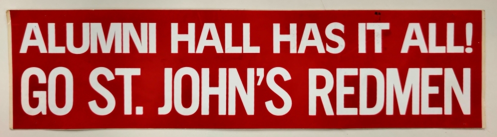 bumper sticker Alumni Hall has it all! Go St. John's Redmen