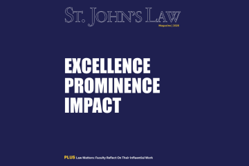 St. John's Law. Excellence Prominence Impact. Spring 2026 magazine.