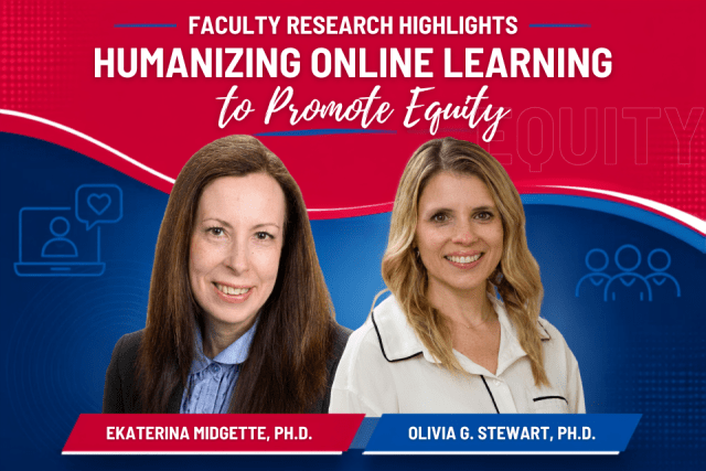 FacultyResearch Highlights Humanizing Online Learning to Promote Equity